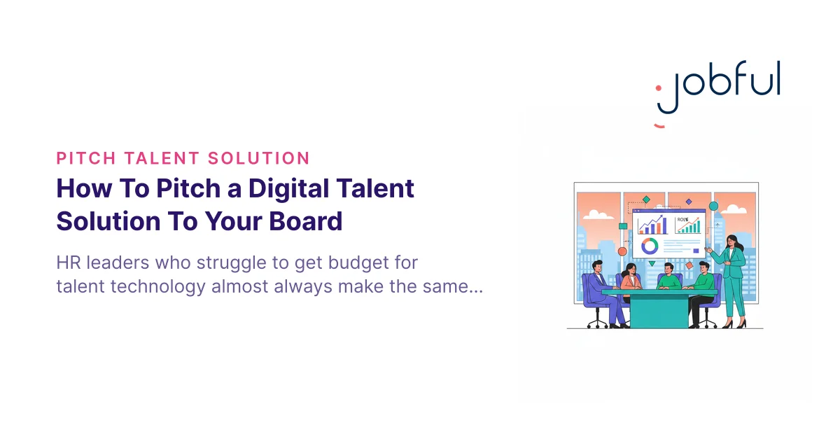 How To Pitch a Digital Talent Solution To Your Board
